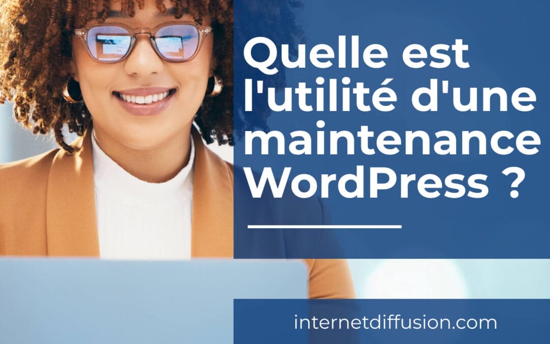 Quelle est l’utilité d’une maintenance WordPress ?